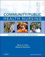 Community/public health nursing promoting the health of populations