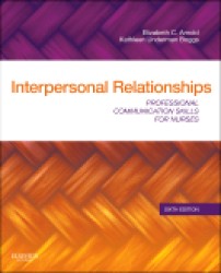 Interpersonal relationships. - 6th ed : pbk professional communication skills for nurses
