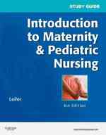 Study guide for Introduction to maternity & pediatric nursing pbk