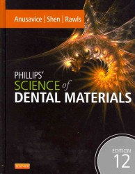 Phillips' science of dental materials  12th ed.