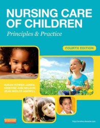 Nursing care of children. - 4th ed. : pbk principles & practice