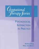 Occupational therapy stories psychosocial interaction in practice