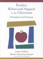 Positive behavioral support in the classroom principles and practices
