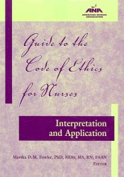 Guide to the code of ethics for nurses : pbk interpretation and application