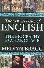 The adventure of English The biography of a language