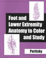 Foot and lower extremity anatomy to color and study pbk.