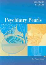 Psychiatry pearls The Pearls series / series editors, Steven A. Sahn, John E. Heffner