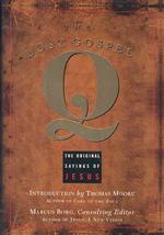 The lost gospel Q the original sayings of Jesus. : hardcover