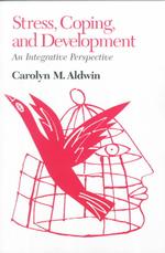Stress, coping, and development : pbk an integrative perspective