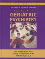 The American psychiatric publishing textbook of geriatric psychiatry. - 3rd ed. alk. paper