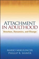 Attachment in adulthood structure, dynamics, and change