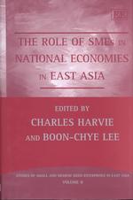 The role of SMEs in national economies in East Asia Studies of small and medium sized enterprises in East Asia series