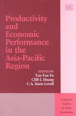 Productivity and economic performance in the Asia-Pacific Region Academia studies in Asian economies