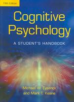 Cognitive psychology : pbk a student's handbook