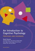 An introduction to cognitive psychology : pbk processes and disorders