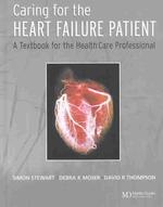 Caring for the heart failure patient a textbook for the health care professional