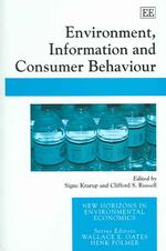 Environment, information and consumer behaviour New horizons in environmental economics