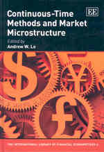 Continuous-time methods and market microstructure The international library of financial econometrics ; An Elgar reference collection