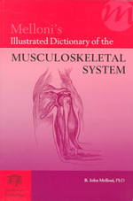 Melloni's illustrated dictionary of the musculoskeletal system