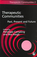 Therapeutic communities past, present, and future Therapeutic communities ; 2