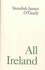 All Ireland 1898 Hibernia : literature and nation in Victorian Ireland