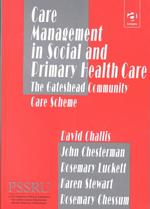 Care management in social and primary health care the Gateshead Community care scheme