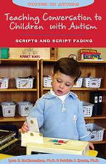 Teaching conversation to children with autism scripts and script fading Topics in autism