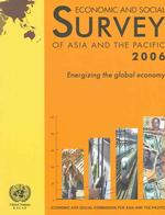 Economic and social survey of Asia and the Pacific 2006