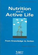 Nutrition and an active life from knowledge to action Scientific and technical publication