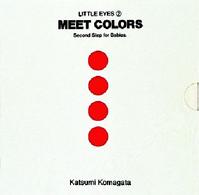 Meet colors Second step for babies Little eyes ; 2