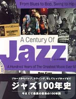 ｼﾞｬｽﾞ100年史 = A century of jazz