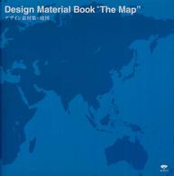 地図 the map デザイン素材集 = Design material book