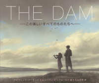 ダム = THE DAM この美しいすべてのものたちへ 児童図書館・絵本の部屋