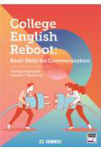 College English Reboot Basic Skills for Communication  大学生のための英語基礎力トレーニング