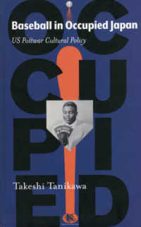 Baseball in occupied Japan : hbk US postwar cultural policy Japanese society series