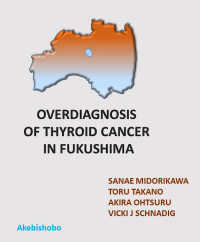 Overdiagnosis of thyroid cancer in Fukushima : electronic bk