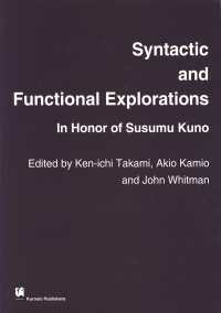 Syntactic and functional explorations in honor of Susumu Kuno