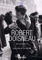 ロベール・ドアノー Robert Doisnear 1912-1994 タッシェン・アイコンシリーズ