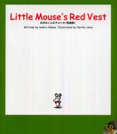 Little mouse's red vest 【絵本】ねずみくんのチョッキ(英語版) R.I.C. story chest