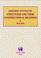 Japanese syntactic structures and their constructional meanings Hituzi outstanding linguistics dissertation series